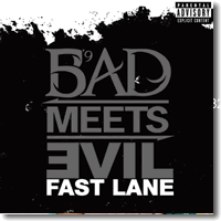 Cover: Bad Meets Evil - Fast Lane