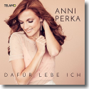 Cover: Anni Perka - Dafür lebe ich