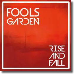 Cover: Fools Garden - Rise And Fall