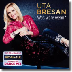 Cover: Uta Bresan - Was wre wenn?