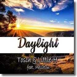 Cover: Tosch & Little-H feat. Melloton - Daylight