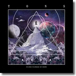 Cover: Tons - Filthy Flowers Of Doom
