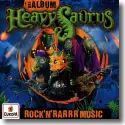 Cover:  Heavysaurus - Das Album - Rock'n'Rarrr Music