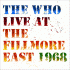 Cover: The Who - Live At The Fillmore East 1968