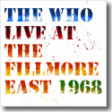 Cover: The Who - Live At The Fillmore East 1968