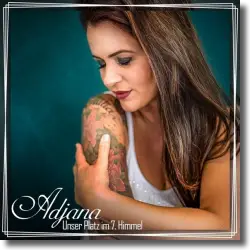 Cover: Adjana - Unser Platz im 7. Himmel