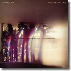 Cover: Mt. Desolation - When The Night Calls