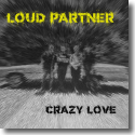 Cover:  Loud Partner - Crazy Love