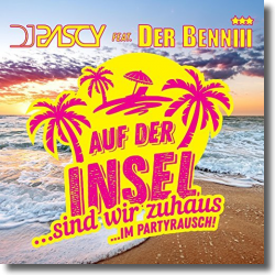 Cover: DJ Pascy feat. Der Benniii - Auf der Insel (sind wir zuhaus...im Partyrausch!)