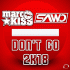 Cover: Marc Kiss & Sawo - Don't Go 2K18
