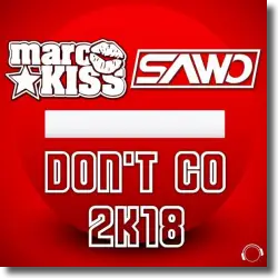 Cover: Marc Kiss & Sawo - Don't Go 2K18