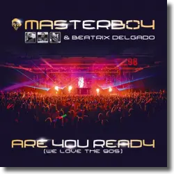 Cover: Masterboy & Beatrix Delgado - Are You Ready (We Love The 90s)