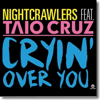 Cover: Nightcrawlers feat. Taio Cruz - Cryin' Over You
