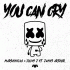Cover: Marshmello x Juicy J feat. James Arthur - You Can Cry
