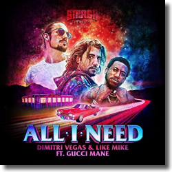 Cover: Dimitri Vegas & Like Mike & Gucci Mane - All I Need