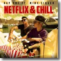 Cover:  Kay One feat. Mike Singer - Netflix & Chill