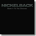 Cover:  Nickelback - Burn It To The Ground