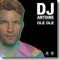Cover: DJ Antoine feat. Karl Wolf & Fito Blanko - Ole Ole