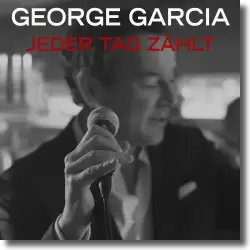 Cover: George Garcia - Jeder Tag zhlt