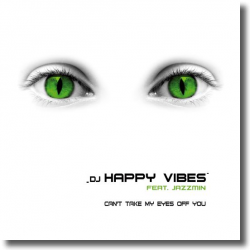 Cover: DJ Happy Vibes feat. Jazzmin - Can't Take My Eyes Off You