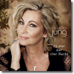 Cover: Claudia Jung - Es war nur eine Nacht