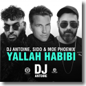 Cover: DJ Antoine, Sido & Moe Phoenix - Yallah Habibi