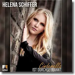 Cover: Helena Schiffer - Cinderella ist durchgebrannt