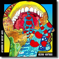 Cover: Gizmo Varillas - Dreaming Of Better Days