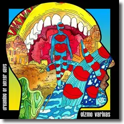 Cover: Gizmo Varillas - Dreaming Of Better Days