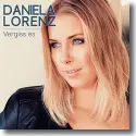 Cover:  Daniela Lorenz - Vergiss es