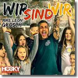 Cover: Mike Leon Grosch - Wir sind Wir