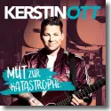 Cover:  Kerstin Ott - Mut zur Katastrophe