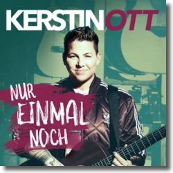 Cover: Kerstin Ott - Nur einmal noch