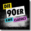 Die 90er - Rave Classics