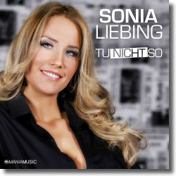 Cover: Sonia Liebing - Tu nicht so
