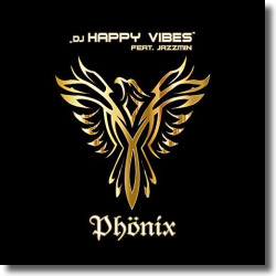 Cover: DJ Happy Vibes feat. Jazzmin - Phönix