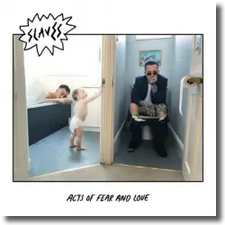Cover: Slaves - Acts Of Fear And Love