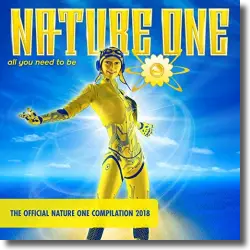 Cover: Nature One 2018 - All You Need To Be - Various Artists