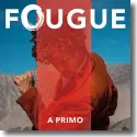 Cover:  Fougue - A Primo