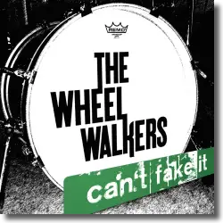 Cover: The WheelWalkers - Can't Fake It