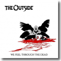 Cover:  The Outside - We Feel Through The Dead