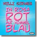 Cover:  Willi Girmes - In Rosarot auf Himmelblau