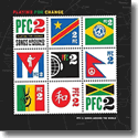 Cover:  Songs Around The World Vol. 2 - Playing fr Change