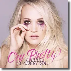 Cover: Carrie Underwood - Cry Pretty