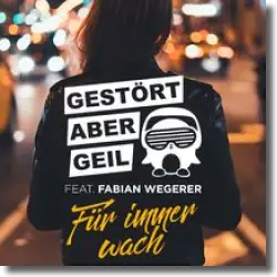 Cover: Gestrt aber GeiL feat. Fabian Wegerer - Fr immer wach