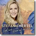Cover:  Stefanie Hertel - Kopf hoch, Krone auf und weiter