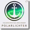 Cover:  Fischer & Fritz feat. Mike Kremer - Polarlichter