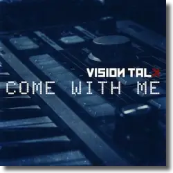 Cover: Vision Talk - Come With Me