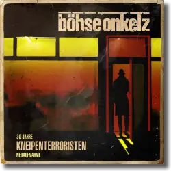Cover: Bhse Onkelz - Kneipenterroristen (30 Jahre Kneipenterroristen)