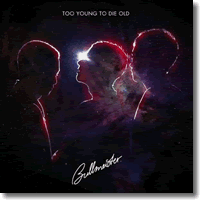Cover: Bullmeister - Too Young To Die Old